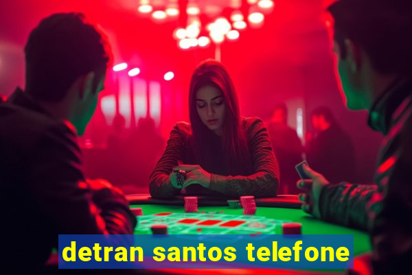 detran santos telefone